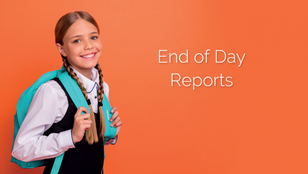 End of Day Reports