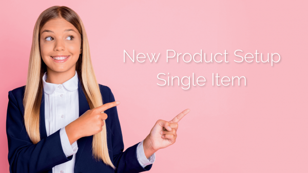 New Product Setup – Single Product